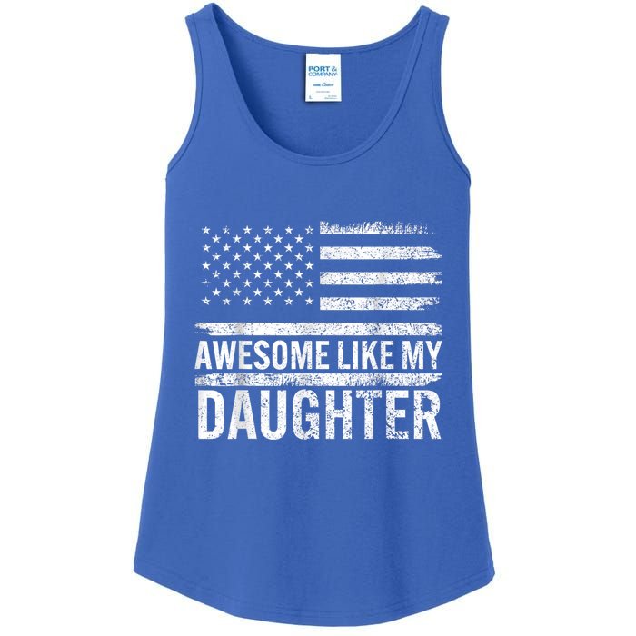 Awesome Like My Daughter Giftsfunny Fathers Day Dad Ladies Essential Tank