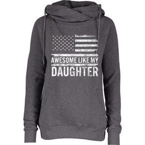 Awesome Like My Daughter Giftsfunny Fathers Day Dad Womens Funnel Neck Pullover Hood