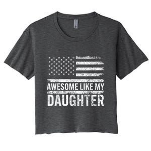 Awesome Like My Daughter Giftsfunny Fathers Day Dad Women's Crop Top Tee