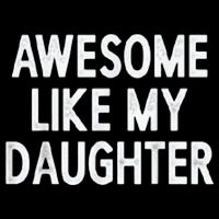 Awesome Like My Daughter Gifts Men Funny Fathers Day Dad Tall T-Shirt