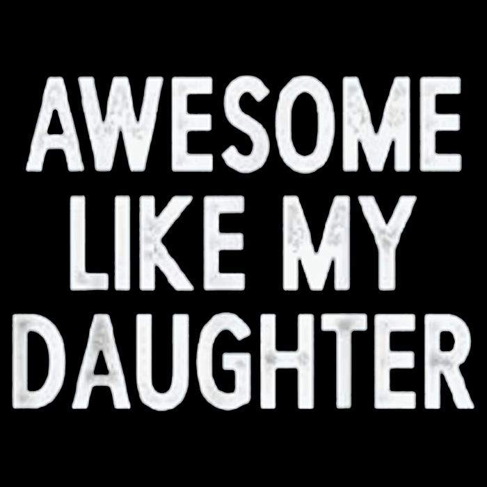 Awesome Like My Daughter Gifts Men Funny Fathers Day Dad Tall T-Shirt