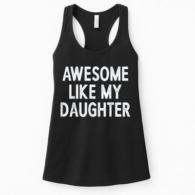 Awesome Like My Daughter Gifts Men Funny Fathers Day Dad Womens Tank Top