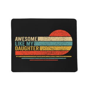 Awesome Like My Daughter Fathers Day Funny Dad Retro Mousepad