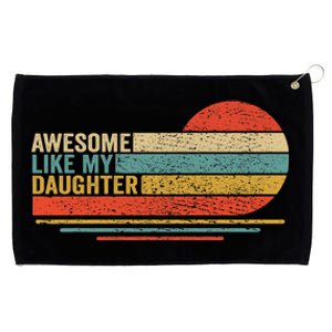 Awesome Like My Daughter Fathers Day Funny Dad Retro Grommeted Golf Towel