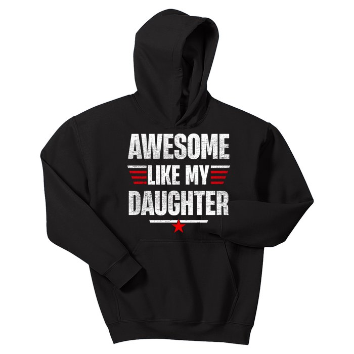 Awesome Like My Daughters Fathers Day Funny Family Humor Kids Hoodie