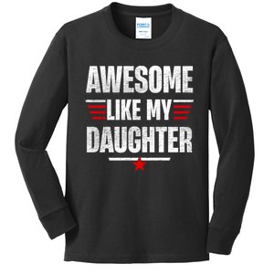 Awesome Like My Daughters Fathers Day Funny Family Humor Kids Long Sleeve Shirt