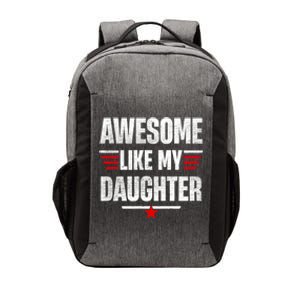 Awesome Like My Daughters Fathers Day Funny Family Humor Vector Backpack