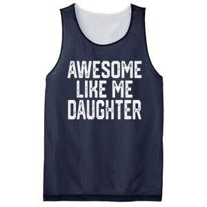 Awesome Like My Daughter Mom Dad MotherS Day FatherS Day Mesh Reversible Basketball Jersey Tank