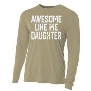 Awesome Like My Daughter Mom Dad MotherS Day FatherS Day Cooling Performance Long Sleeve Crew