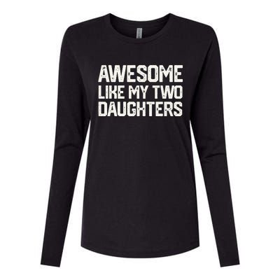 AWESOME LIKE MY TWO DAUGHTERS Father's Day Dad Him Gift Womens Cotton Relaxed Long Sleeve T-Shirt