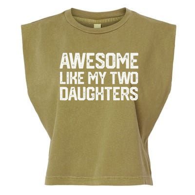 AWESOME LIKE MY TWO DAUGHTERS Father's Day Dad Him Gift Garment-Dyed Women's Muscle Tee