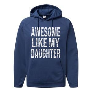 Awesome Like My Daughter Funny Dad Birthday Fathers Day Gift Performance Fleece Hoodie