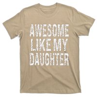 Awesome Like My Daughter Funny Dad Birthday Fathers Day Gift T-Shirt