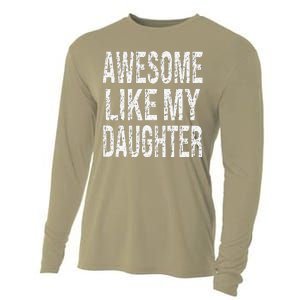 Awesome Like My Daughter Funny Dad Birthday Fathers Day Gift Cooling Performance Long Sleeve Crew