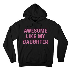 Awesome Like My Daughter Funny Mothers Day Hoodie