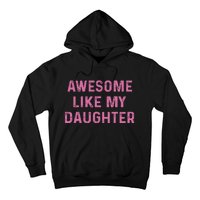 Awesome Like My Daughter Funny Mothers Day Hoodie