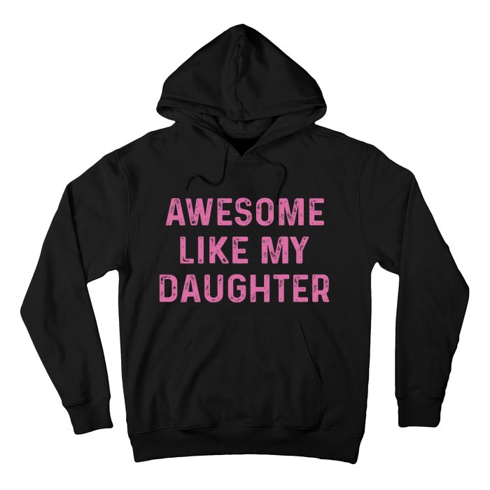 Awesome Like My Daughter Funny Mothers Day Hoodie