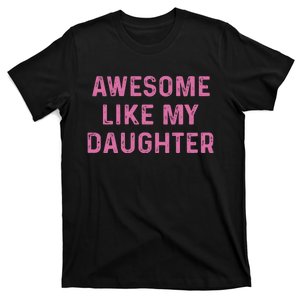 Awesome Like My Daughter Funny Mothers Day T-Shirt