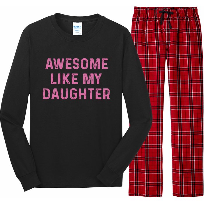 Awesome Like My Daughter Funny Mothers Day Long Sleeve Pajama Set