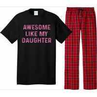 Awesome Like My Daughter Funny Mothers Day Pajama Set