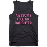 Awesome Like My Daughter Funny Mothers Day Tank Top