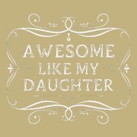Awesome Like My Daughter Funny Vintage Father Day T-Shirt