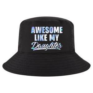 Awesome Like My Daughters Fathers Day Funny Family Humor Cool Comfort Performance Bucket Hat