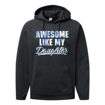 Awesome Like My Daughters Fathers Day Funny Family Humor Performance Fleece Hoodie