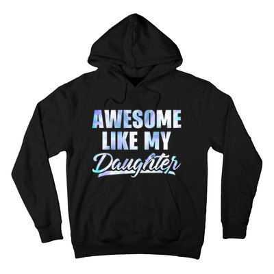 Awesome Like My Daughters Fathers Day Funny Family Humor Hoodie