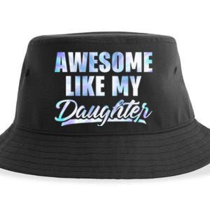 Awesome Like My Daughters Fathers Day Funny Family Humor Sustainable Bucket Hat