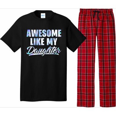 Awesome Like My Daughters Fathers Day Funny Family Humor Pajama Set