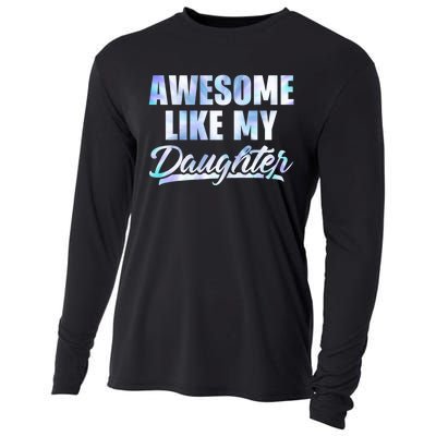 Awesome Like My Daughters Fathers Day Funny Family Humor Cooling Performance Long Sleeve Crew