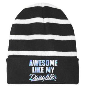 Awesome Like My Daughters Fathers Day Funny Family Humor Striped Beanie with Solid Band