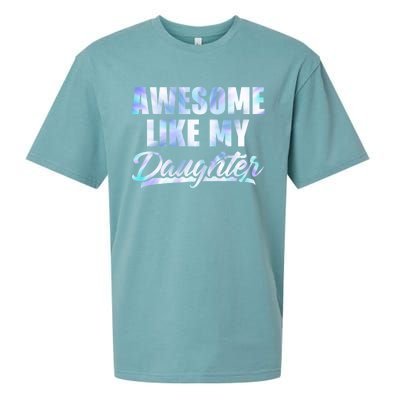 Awesome Like My Daughters Fathers Day Funny Family Humor Sueded Cloud Jersey T-Shirt