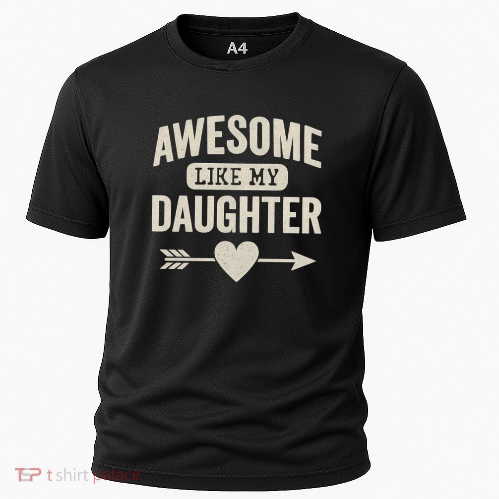 Awesome Like My Daughter Performance Shirt