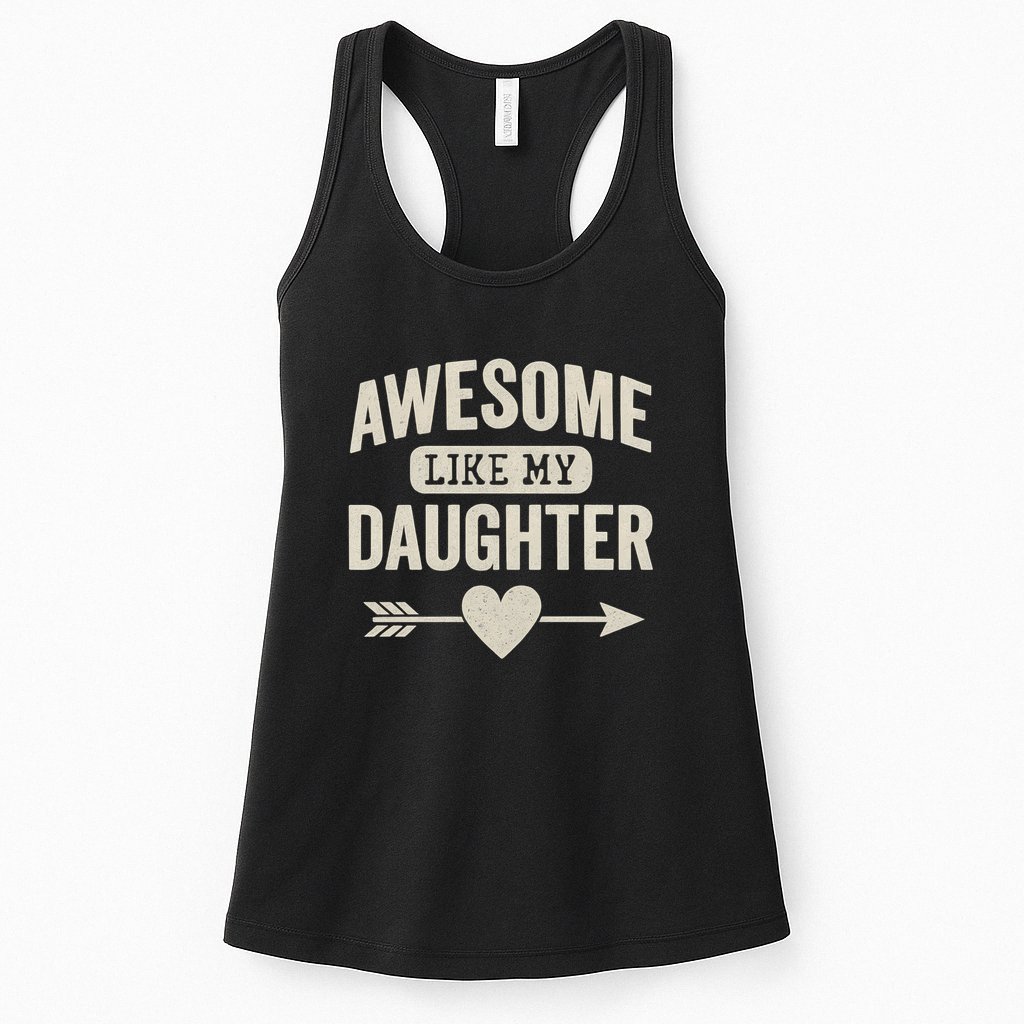 Awesome Like My Daughter Womens Tank Top