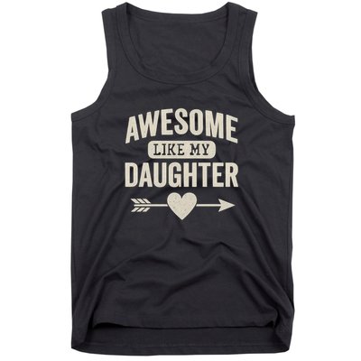 Awesome Like My Daughter Tank Top