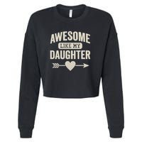Awesome Like My Daughter Cropped Pullover Crew