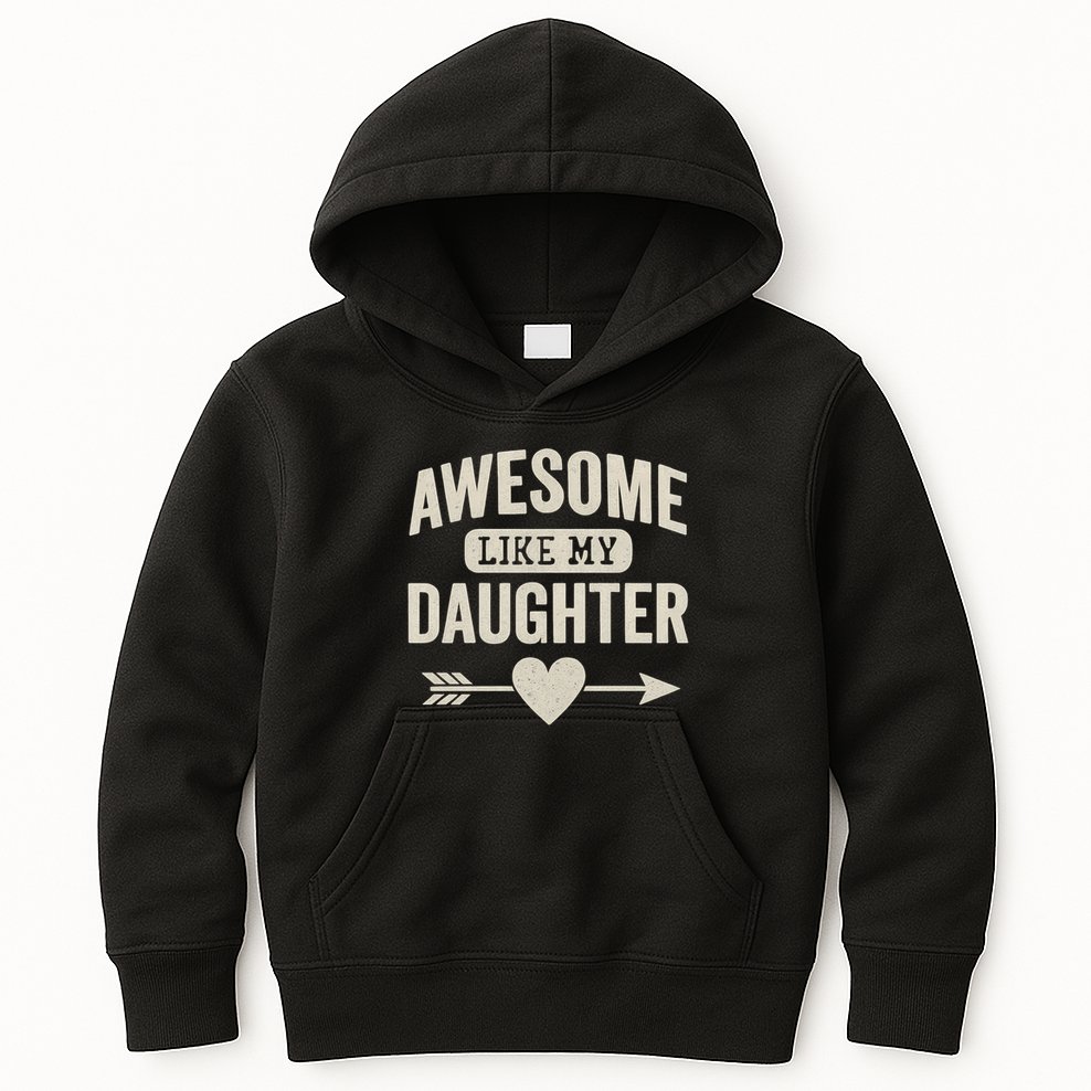 Awesome Like My Daughter Kids Hoodie