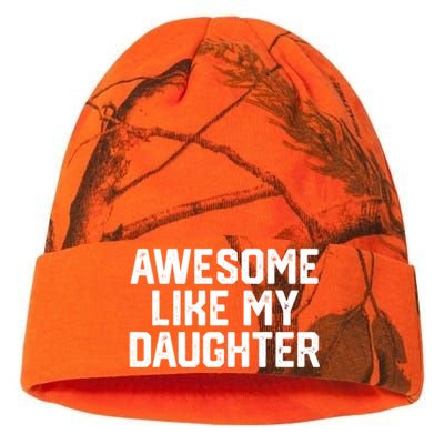 Awesome Like My Daughter Funny Dad Of Fathers Day Gift Funny Gift Kati Licensed 12" Camo Beanie