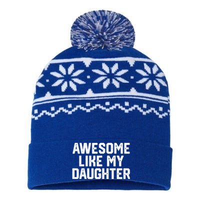 Awesome Like My Daughter Funny Dad Of Fathers Day Gift Funny Gift USA-Made Snowflake Beanie