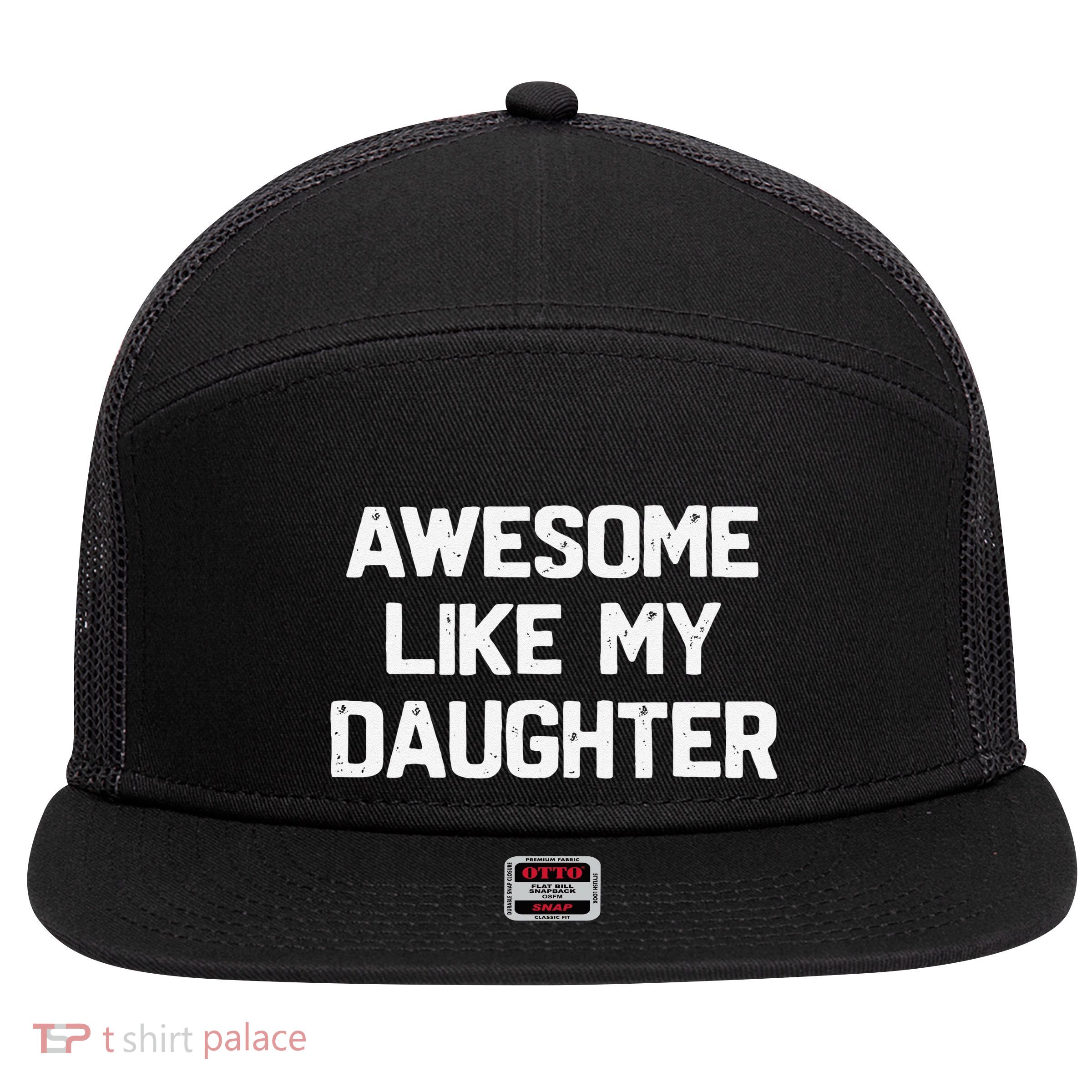 Awesome Like My Daughter Funny Fathers Day Gift Dad 7 Panel Mesh Trucker Snapback Hat