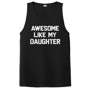 Awesome Like My Daughter Funny Fathers Day Gift Dad PosiCharge Competitor Tank