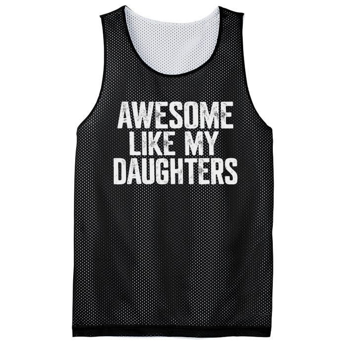 Awesome Like My Daughters Funny Fathers Day Gift Dad Mesh Reversible Basketball Jersey Tank