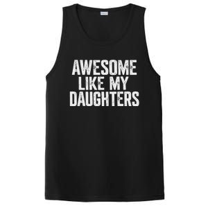 Awesome Like My Daughters Funny Fathers Day Gift Dad PosiCharge Competitor Tank