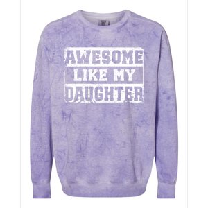 Awesome Like My Daughter Fathers Day From Daughter Colorblast Crewneck Sweatshirt