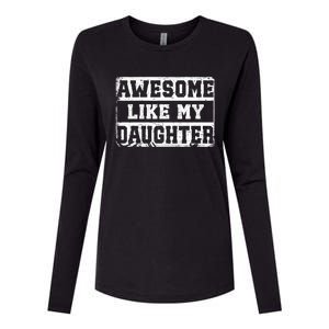 Awesome Like My Daughter Fathers Day From Daughter Womens Cotton Relaxed Long Sleeve T-Shirt