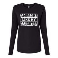 Awesome Like My Daughter Fathers Day From Daughter Womens Cotton Relaxed Long Sleeve T-Shirt