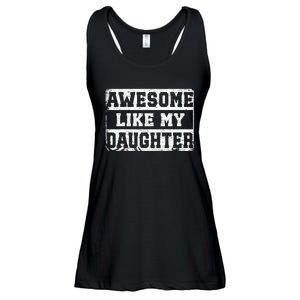 Awesome Like My Daughter Fathers Day From Daughter Ladies Essential Flowy Tank