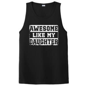 Awesome Like My Daughter Fathers Day From Daughter PosiCharge Competitor Tank